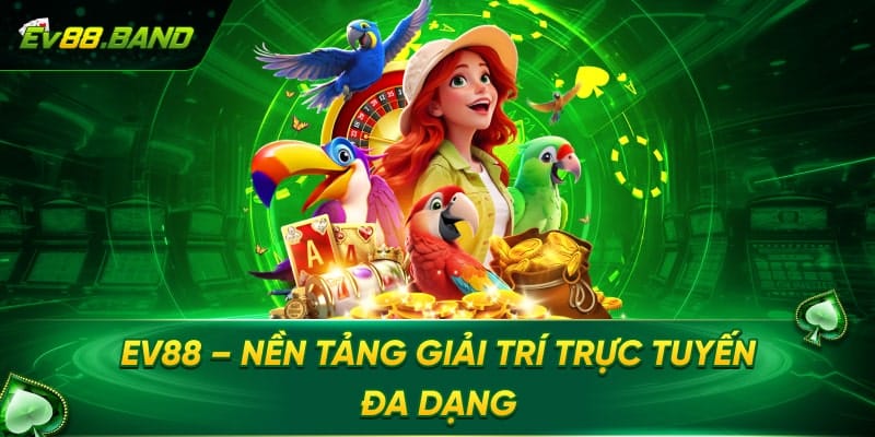 Giới thiệu EV88 cùng các trò chơi hấp dẫn